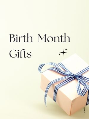 Birth Month Gifts