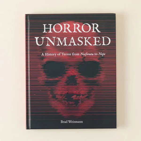 Horror Unmasked - A History Of Terror In Film