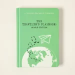 The Traveler's Playbook A World Travel Journal