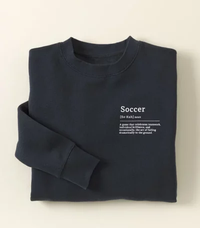 Definition Of Soccer Sweatshirt