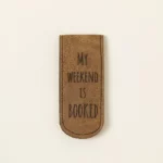 My Weekend Is Booked Magnetic Bookmark 2