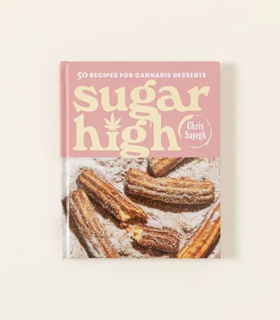 Sugar High - A Cookbook For Cannabis Desserts