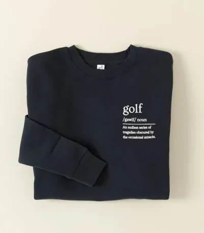 The Definition Of Golf Sweatshirt