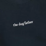 The Dog Father Embroidered Sweatshirt 1